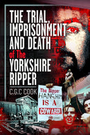 Trial, Imprisonment and Death of The Yorkshire Ripper
