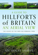 A Guide to Hillforts of Britain, An Aerial View : The Legacy of the Iron Age Dobunni Tribe-9781036115531