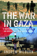 The War In Gaza : 7 October And Its Aftermath: An Account From Both Sides-9781036116354
