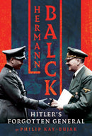 Hermann Balck, Hitler''s Forgotten General