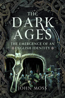The Dark Ages: The Emergence of An English Identity-9781036120603