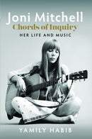 Joni Mitchell: Chords of Inquiry : Her Life and Music-9781036120702