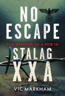 No Escape : The Memoirs of a POW in Stalag XXA-9781036121242