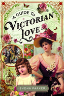Guide to Victorian Love