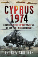 Cyprus 1974 : Conflict in The Mediterranean: No Control, No Conspiracy-9781036124182