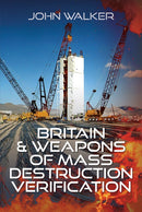 Britain and Weapons of Mass Destruction Verification-9781036125912