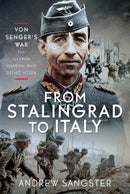 From Stalingrad to Italy - Von Senger''s War