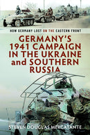 Germany’s 1941 Campaign in the Ukraine and Southern Russia