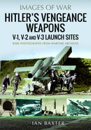 Hitler''s Vengeance Weapons