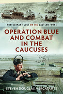 Operation Blue and Combat in The Caucuses