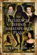 The Influences Behind Shakespeare's Plays