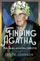 Finding Agatha: The Real Agatha Christie