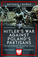 Hitler''s War Against Poland''s Partisans