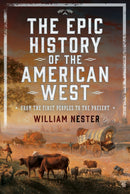 The Epic History of the American West : From the First Peoples to the Present-9781036133757