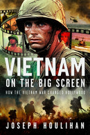 Vietnam on the Big Screen : How the Vietnam War Changed Hollywood-9781036134532