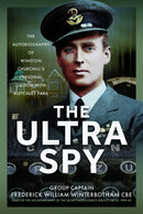 The Ultra Spy : The Autobiography of Winston Churchill's Personal Liaison with Bletchley Park-9781036135348