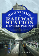 200 Years of Railway Station Development : An Illustrated History-9781036136659