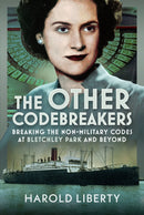 The Other Codebreakers : Breaking the non-military Codes at Bletchley Park and Beyond-9781036138189