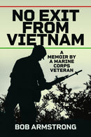 No Exit from Vietnam : A memoir by a Marine Corps Veteran-9781036139186