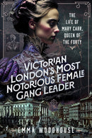 Victorian London''s Most Notorious Female Gang Leader