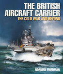 The British Aircraft Carrier : The Cold War and Beyond-9781036143787