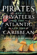Pirates and Privateers of the Atlantic and the Caribbean