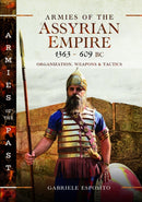 Armies of the Assyrian Empire, 1363-609 BC