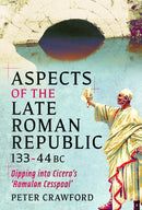 Aspects of the Late Roman Republic, 133-44BC : Dipping into Cicero's 'Romulan Cesspool'-9781036146818