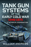 Tank Gun Systems of the Early Cold War 1946-1975
