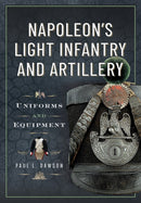 Napoleon's Light Infantry and Artillery : Uniforms and Equipment-9781036150570
