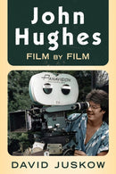 John Hughes : Film by Film-9781036152000