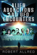 Alien Abductions and UFO Encounters