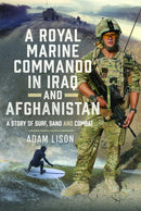 Royal Marine Commando in Iraq and Afghanistan