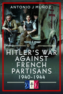 Hitler's War Against the French Resistance