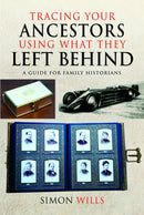 Tracing Your Ancestors Using What They Left Behind : A Guide for Family Historians-9781036191825