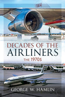 Decades of the Airliners: The 1970s