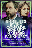 Emmeline''s Loving Comrade, Richard Marsden Pankhurst