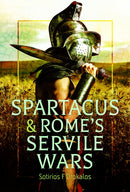 Spartacus and Rome''s Servile Wars