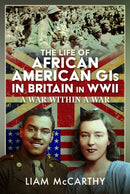 Life of African American GIs in Britain in WWII
