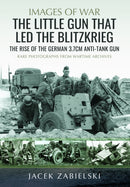 Little Gun that Led the Blitzkrieg