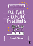 A Little Guide for Teachers: Cultivating Belonging in Schools-9781036206451