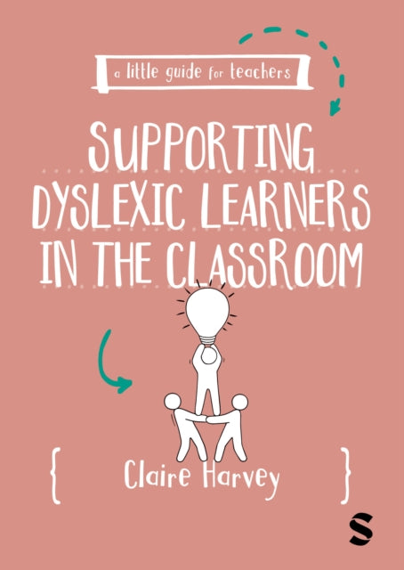 A Little Guide for Teachers: Supporting Dyslexic Learners in the Classroom-9781036206482