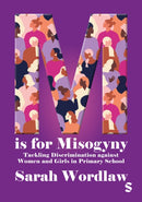 M is for Misogyny: Tackling Discrimination against Women and Girls in Primary School-9781036209292