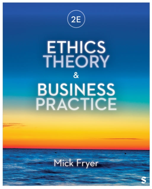Ethics Theory and Business Practice