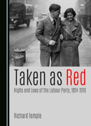 Taken as Red, Highs and Lows of the Labour Party, 1924-2019-9781036407186