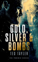 Gold, Silver and Bombs : The Phoenix series - Book 2-9781036700508