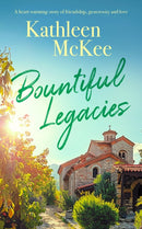Bountiful Legacies : a heartwarming story of friendship, generosity and love-9781036701024