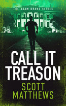 Call It Treason : An Adam Drake novel-9781036701215