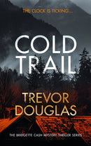 Cold Trail : A heart-pounding police procedural with unexpected twists-9781036702007