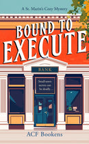 Bound To Execute : A Cozy Mystery Adventure-9781036702670